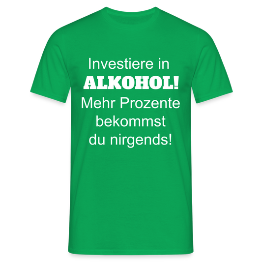 T-Shirt investiere in Alkohol - Kelly Green