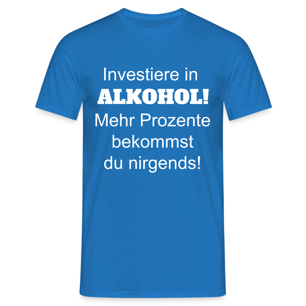 T-Shirt investiere in Alkohol - Royalblau