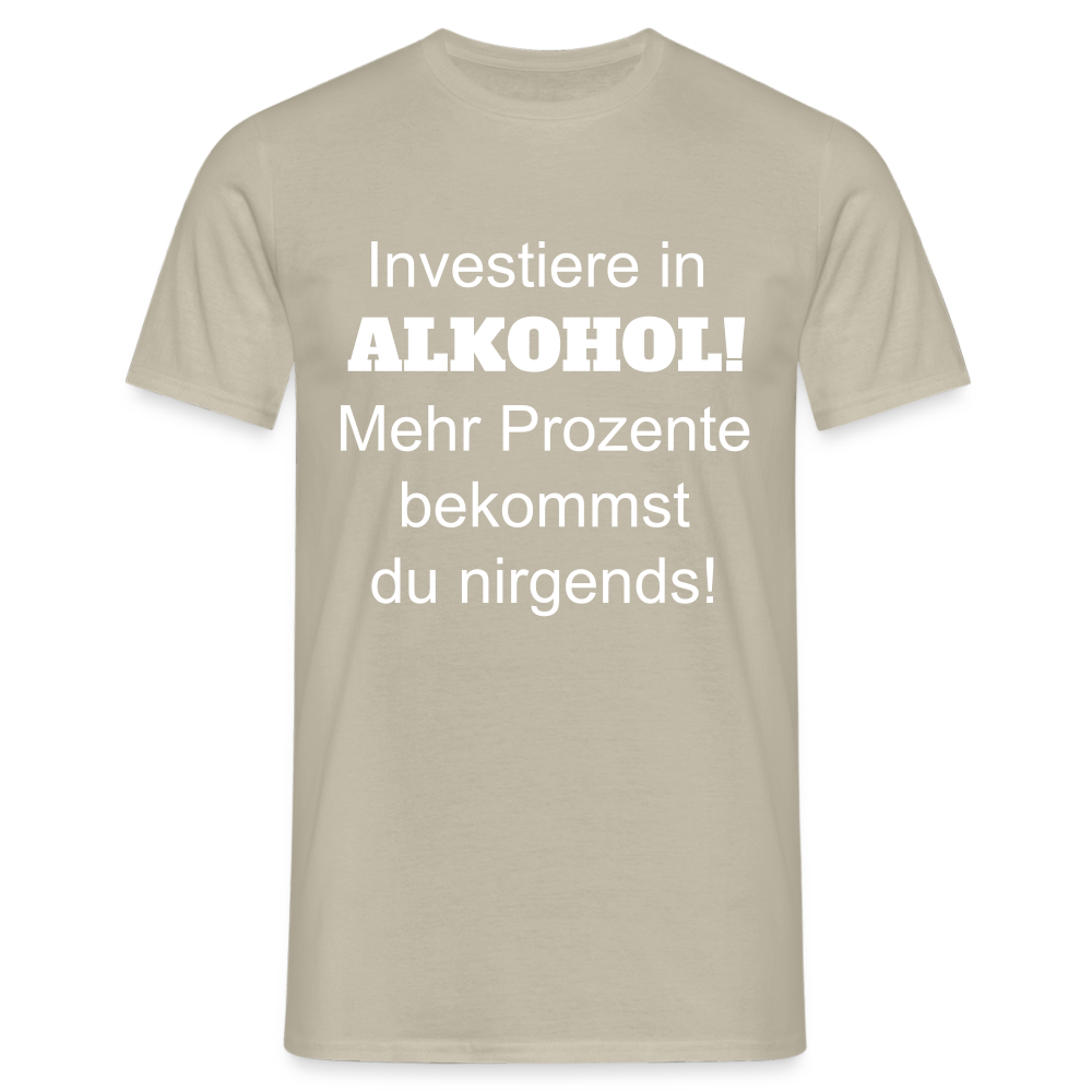 T-Shirt investiere in Alkohol - Sandbeige