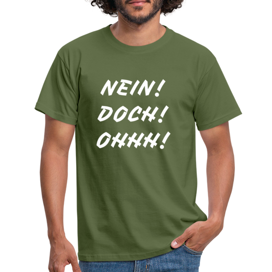T-Shirt NEIN DOCH OHHH! - Militärgrün
