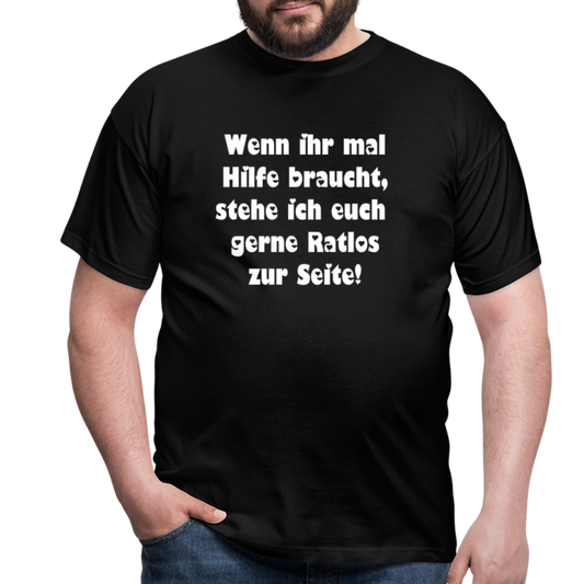 Wenn ihr mal Hilfe braucht T-Shirt - Schwarz