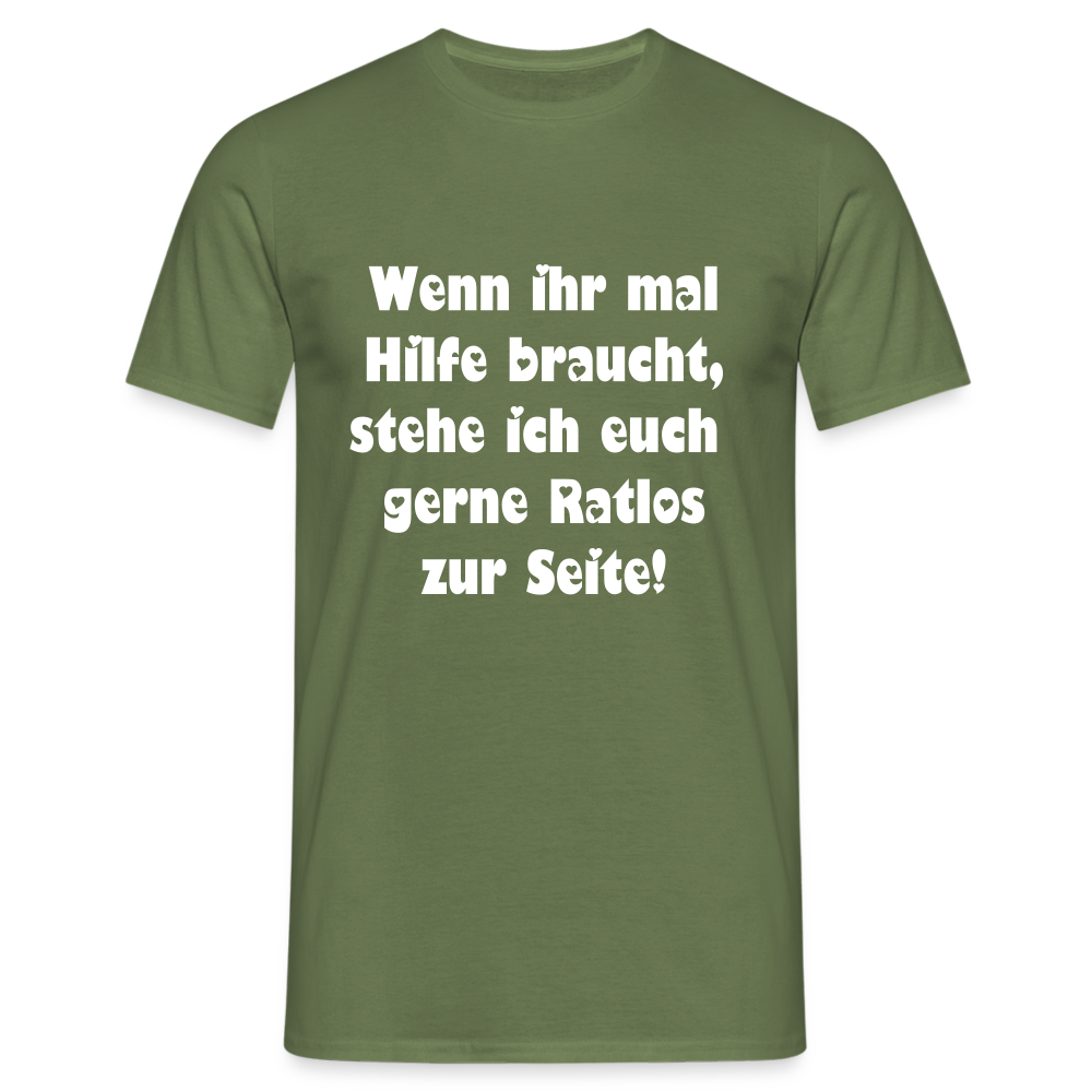 Wenn ihr mal Hilfe braucht T-Shirt - Militärgrün