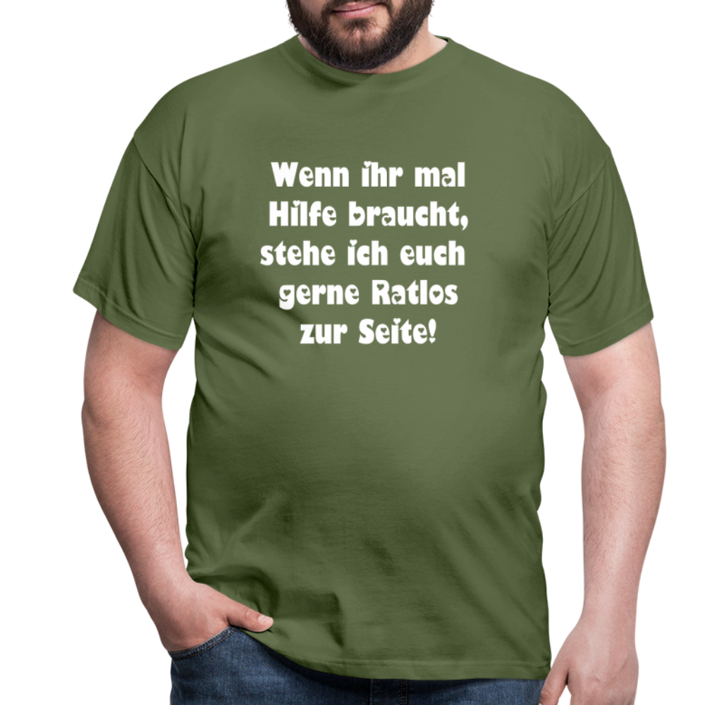 Wenn ihr mal Hilfe braucht T-Shirt - Militärgrün