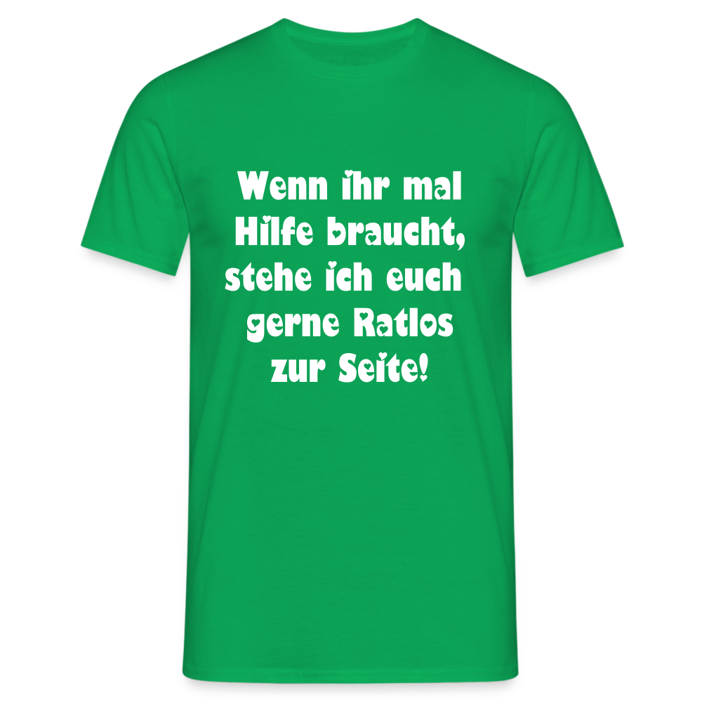 Wenn ihr mal Hilfe braucht T-Shirt - Kelly Green