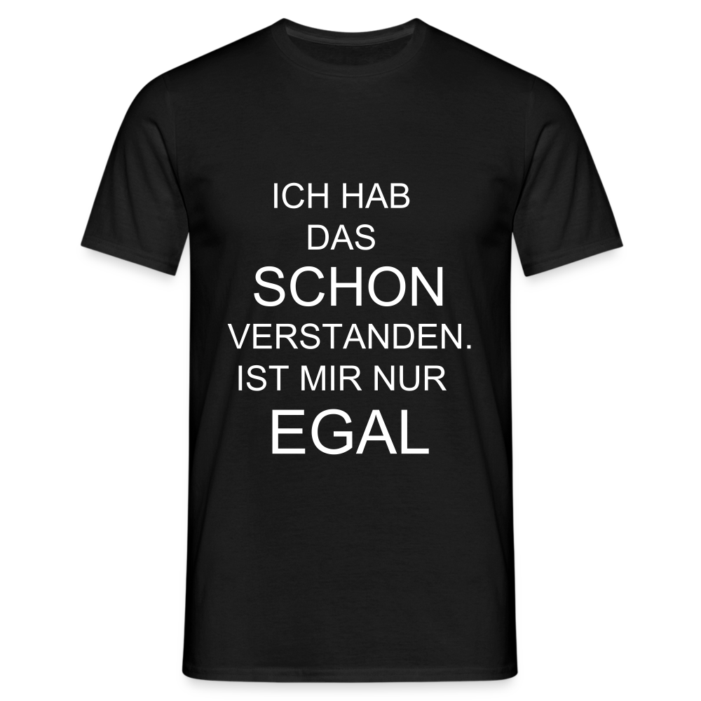 T-Shirt ist mir egal - Schwarz
