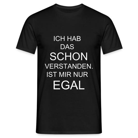 T-Shirt ist mir egal - Schwarz