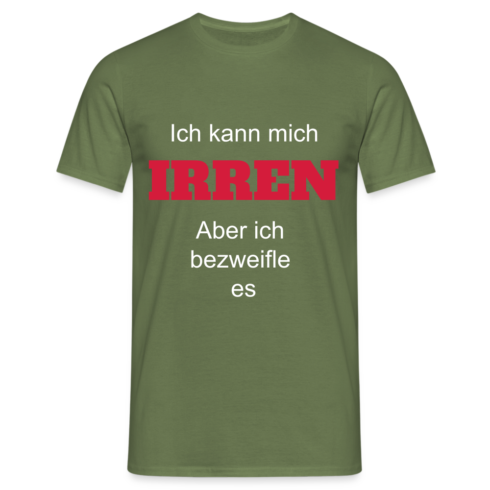 T-Shirt ich kann mich irren - Militärgrün