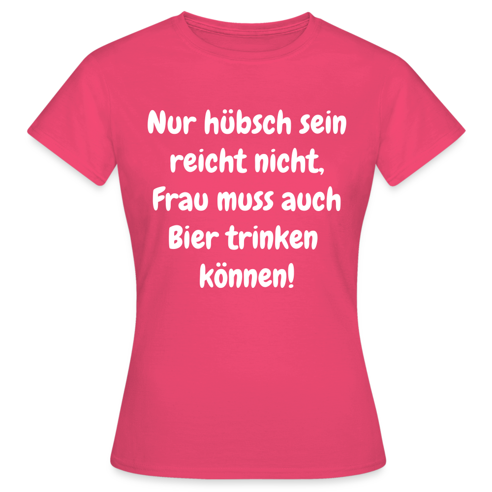 T-Shirt Frau muss Bier trinken können - Azalea