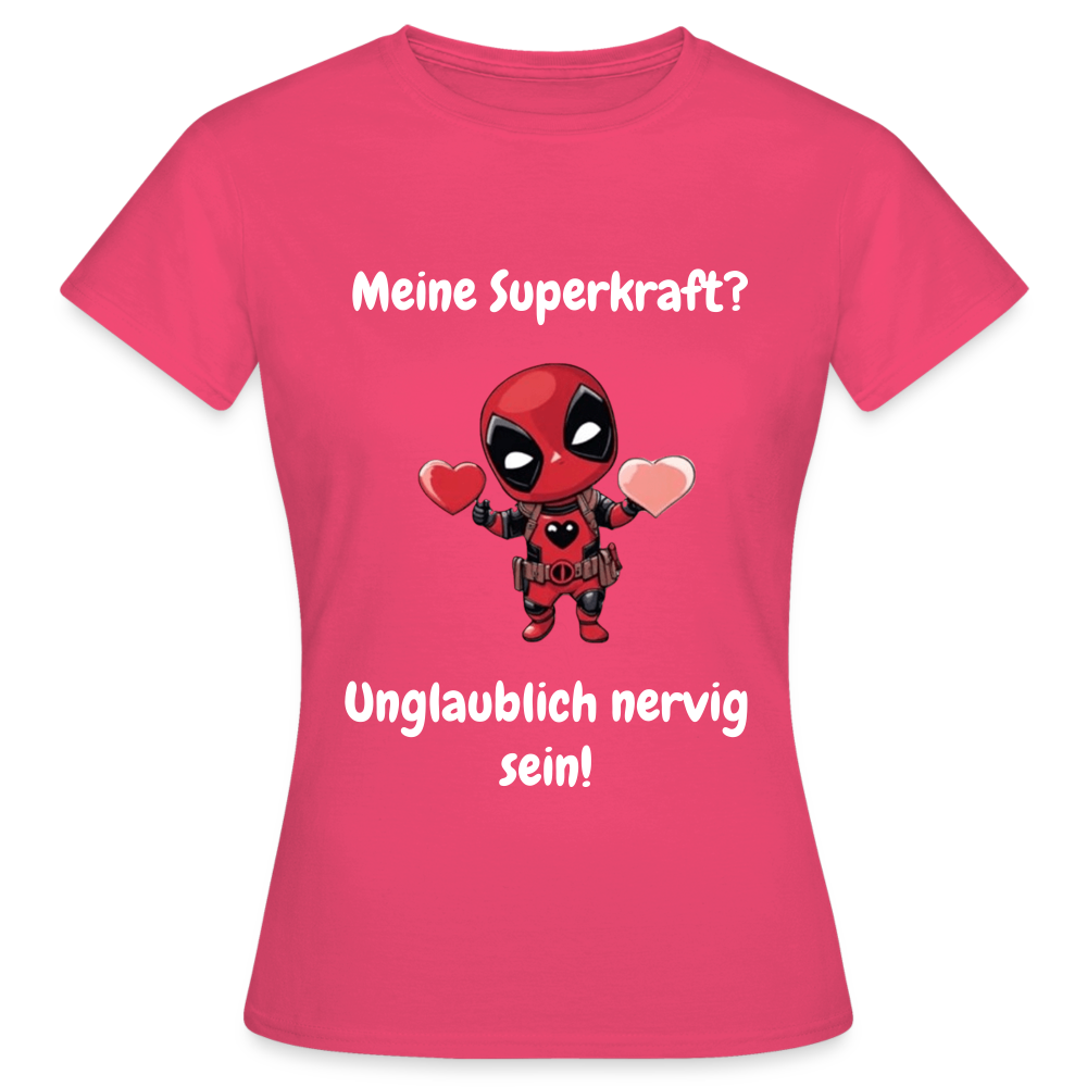 Frauen T-Shirt Superkraft - Azalea