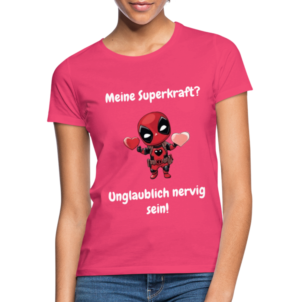 Frauen T-Shirt Superkraft - Azalea