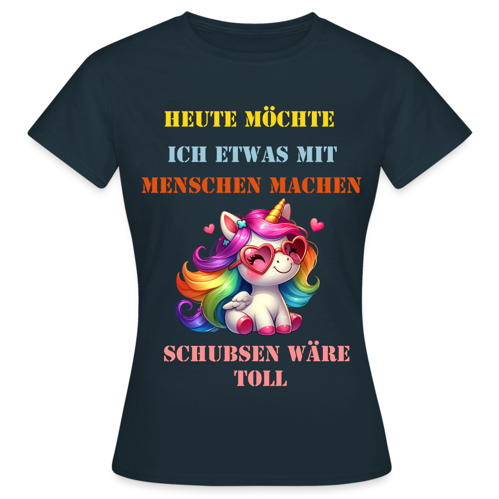 Frauen T-Shirt etwas mit Menschen machen - Navy